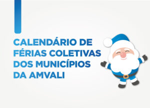 Read more about the article Calendário de Férias Coletivas dos Municípios da Amvali